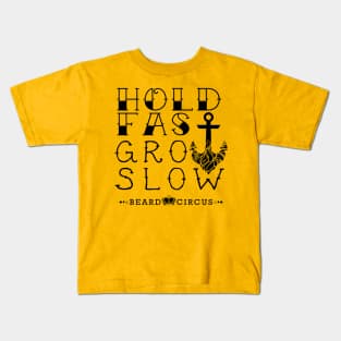 Hold Fast Grow Slow Anchor Kids T-Shirt